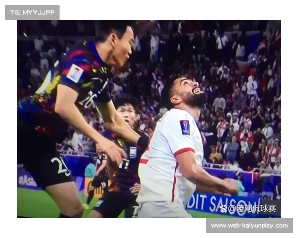 约旦2-0战胜韩国强势晋级决赛 韩国前锋失灵后防频繁失误引发质疑